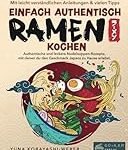 Ramen kochen im Vergleich: Die besten asiatischen Produkte analysiert