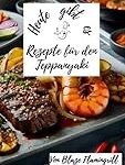 Vergleich asiatischer Teppanyaki-Rezepte: Eine Analyse der kulinarischen Vielfalt