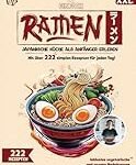 Analyse und Vergleich: 5 authentische Ramen-Rezepte aus Asien im Test