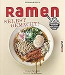 Ramen selbst gemacht: Analyse und Vergleich asiatischer Produkte für ein authentisches Geschmackserlebnis