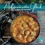 Analyse und Vergleich: Asiatische Partysuppen-Rezepte für kulinarische Highlights