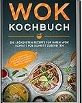 Das leckerste asiatische Rezept: Eine Analyse und Vergleich der köstlichsten Gerichte