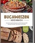 Analyse und Vergleich: Herzhaft-köstliche Rezepte mit Buchweizenmehl aus Asien